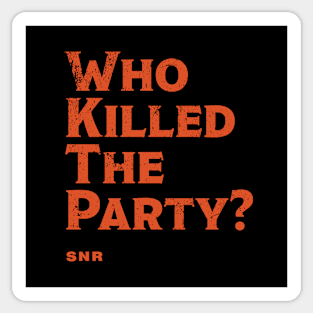 Who Killed The Party? Sticker